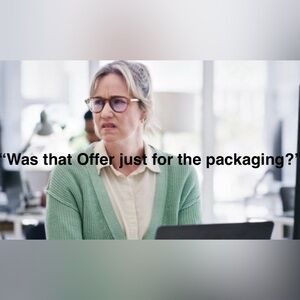 Was that offer just for the Packaging?